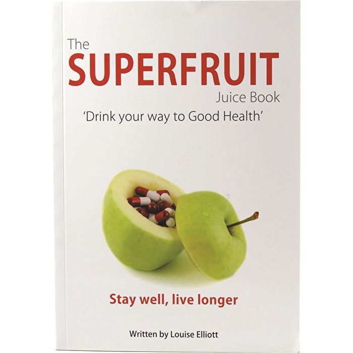 BOOKS - MISCELLANEOUS The Superfruit Juice Book by Louise Elliott Image 1