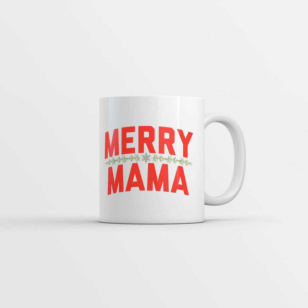 Merry Mama Mug Funny Sarcastic Christmas Graphic Novelty Coffee Cup-11oz Image 1