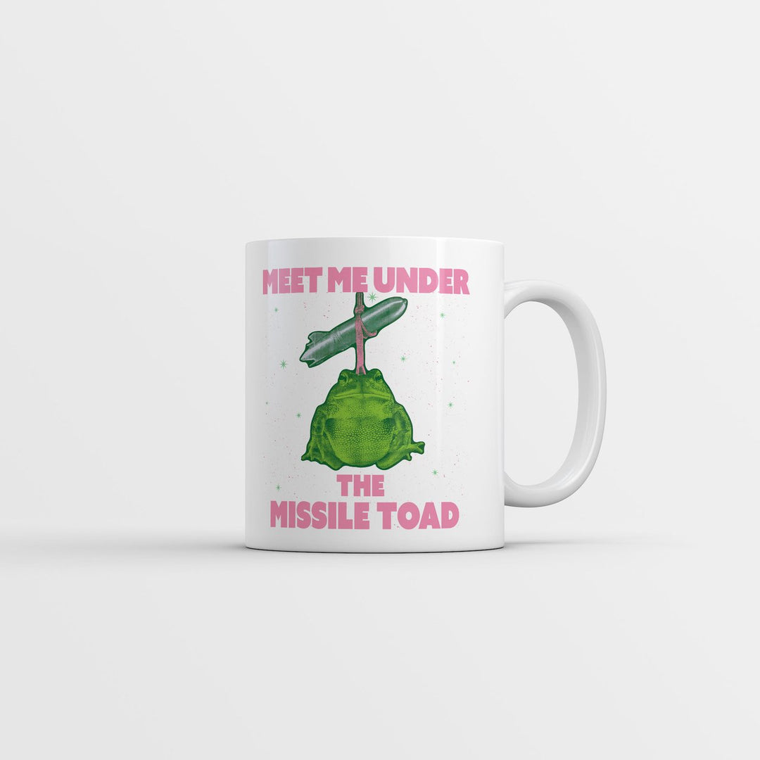 Meet Me Under The Missile Toad Mug Funny Sarcastic Graphic Novelty Coffee Cup-11oz Image 1