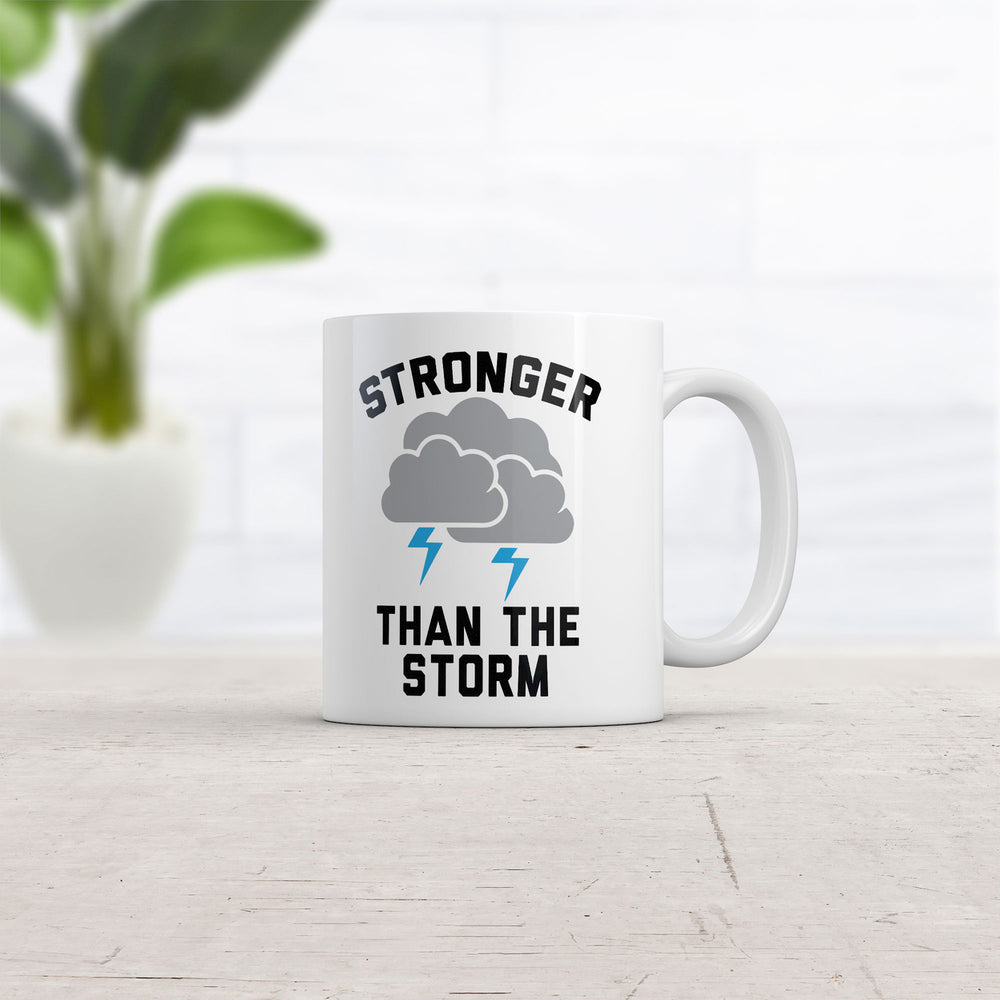 Stronger Than The Storm Mug Funny Sarcastic Thunderstorm Weather Graphic Coffee Cup-11oz Image 2