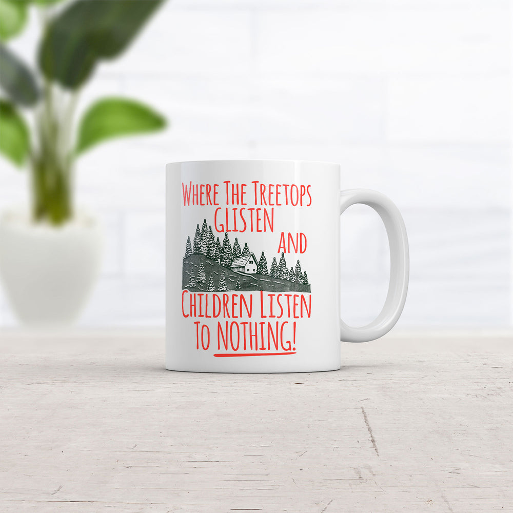 Where The Tree Tops Glisten And Children Listen To Nothing Mug Christmas Coffee Cup-11oz Image 2