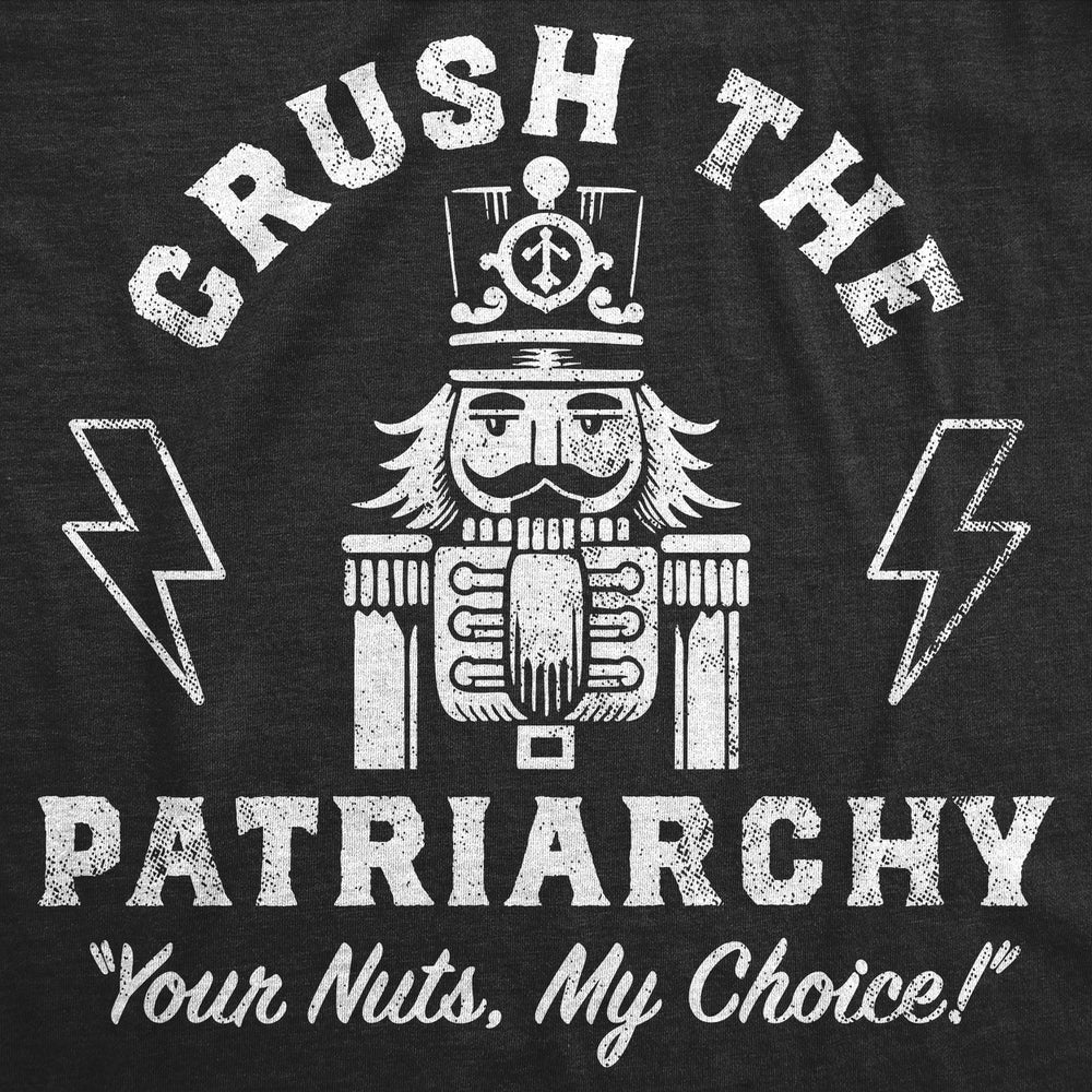 Womens Funny T Shirts Crush The Patriarchy Sarcastic Christmas Nutcracker Graphic Tee For Ladies Image 2