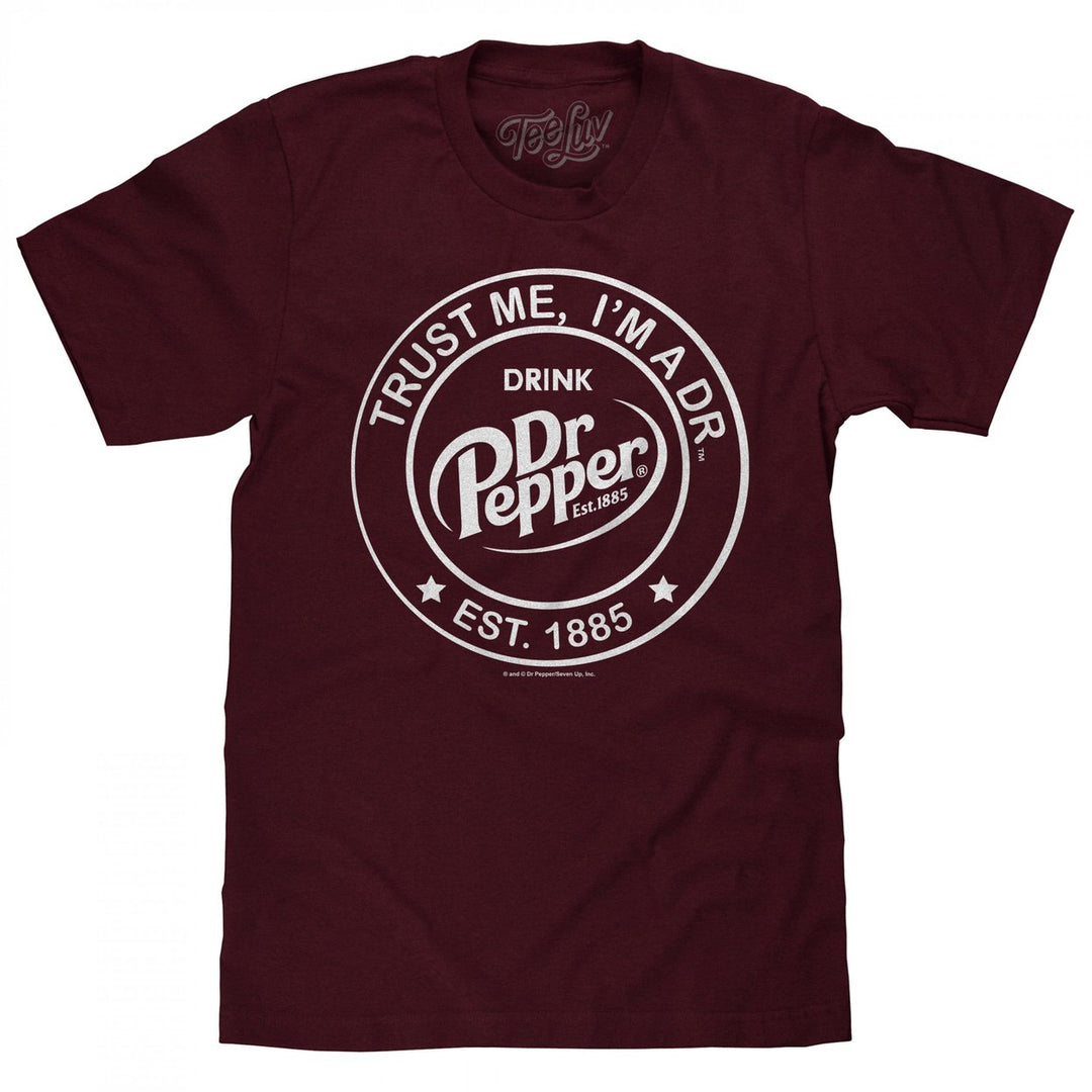 Dr. Pepper Trust Me Im a Doctor T-Shirt Image 1